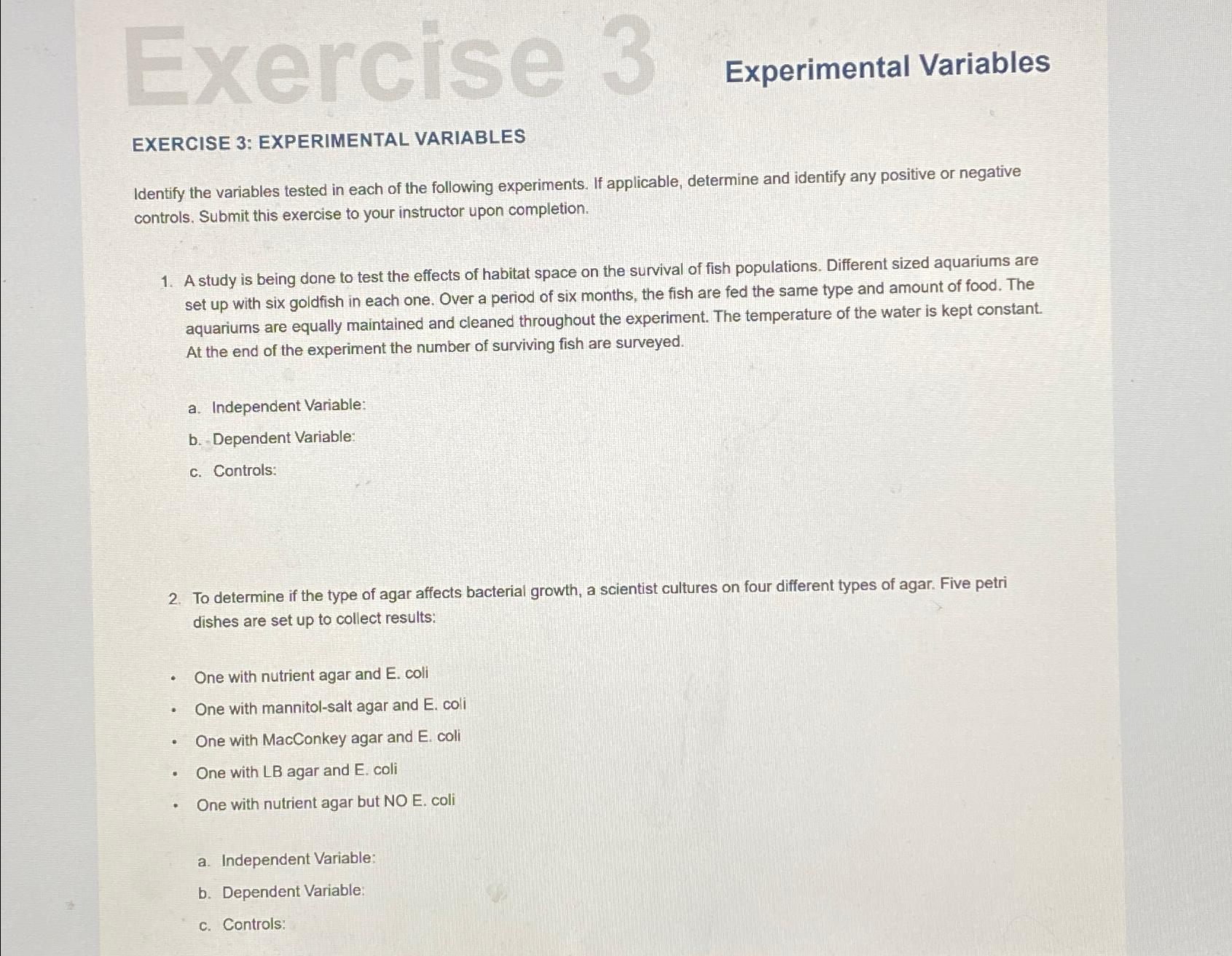 Experimental Variables EXERCISE 3: EXPERIMENTAL VARIABLES Identify the variables tested in
