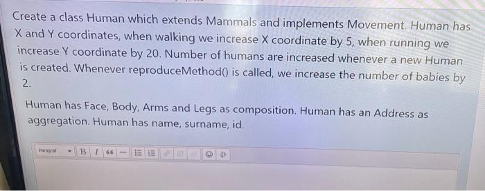 java programing thats the complete question Create a class Human which extends