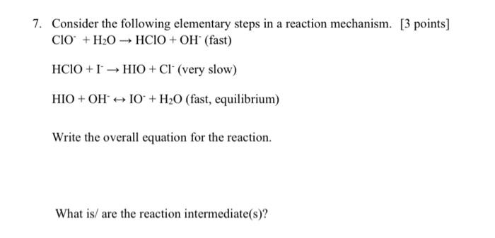  answer number 7 please 7. Consider the following elementary steps in