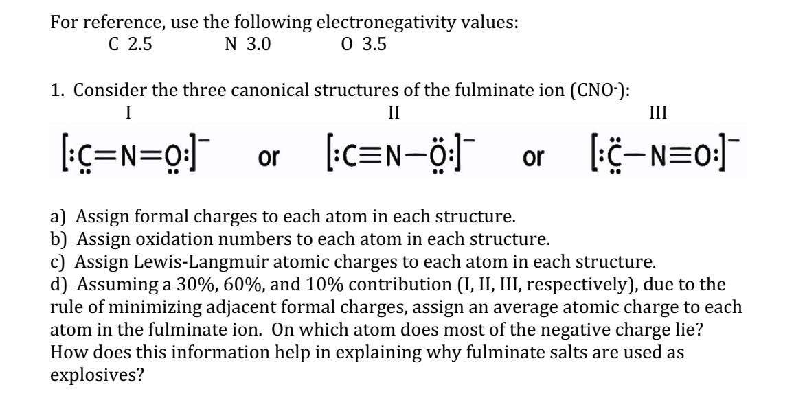  For reference, use the following electronegativity values: C 2.5 N 3.0