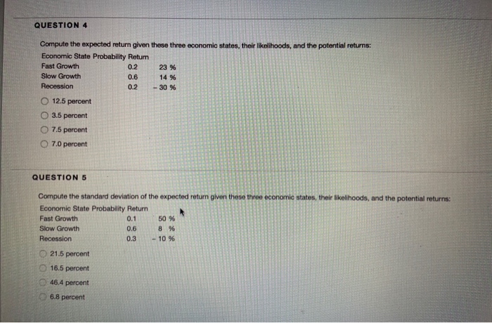  QUESTION 4 Compute the expected return given these three economic states,