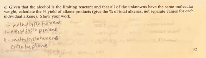  d. Given that the alcohol is the limiting reactant and that