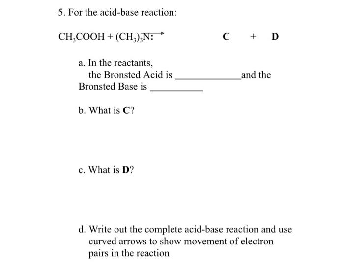 please answer by writing full acid and base equation. does (CH3)3N: become