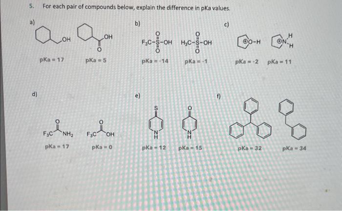  5. For each pair of compounds below, explain the difference in