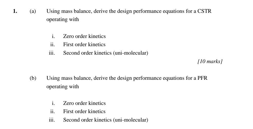 (a) Using mass balance, derive the design performance equations for a