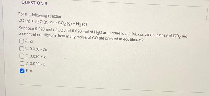 [H2][Ni][H2O] E. [H2O][H2] For a general chemical reaction, if you have a