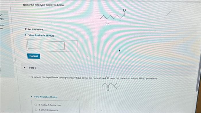  Name the aldehyde displayed below. Enter the name. View Avaltable Mint(s)