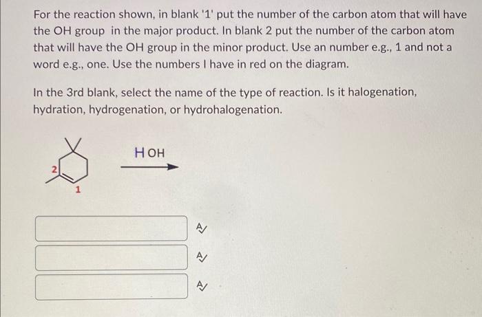  For the reaction shown, in blank ' 1 ' put the
