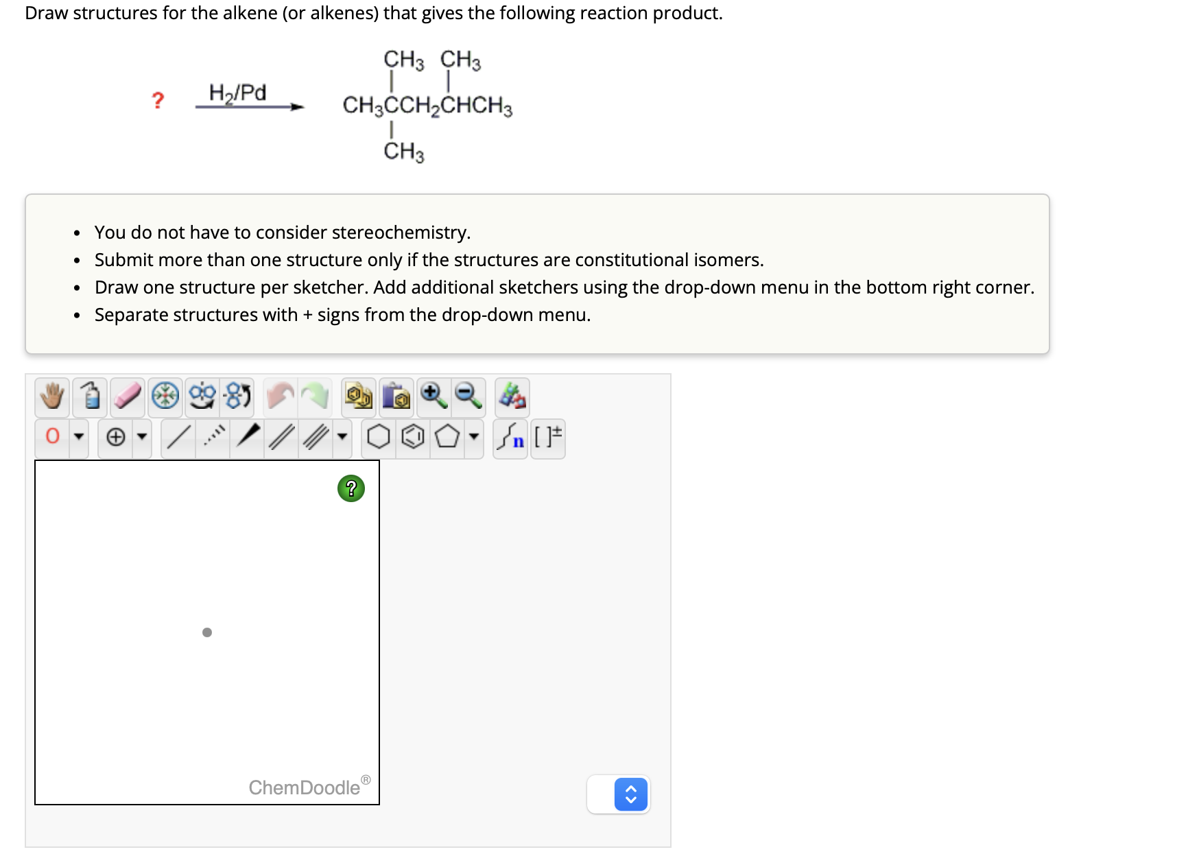  Draw structures for the alkene (or alkenes) that gives the following