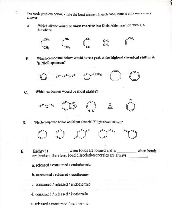  1. For each problem below, circle the best answer. In each