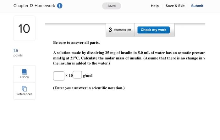  Be sure to answer all parts. A solution made by dissolving