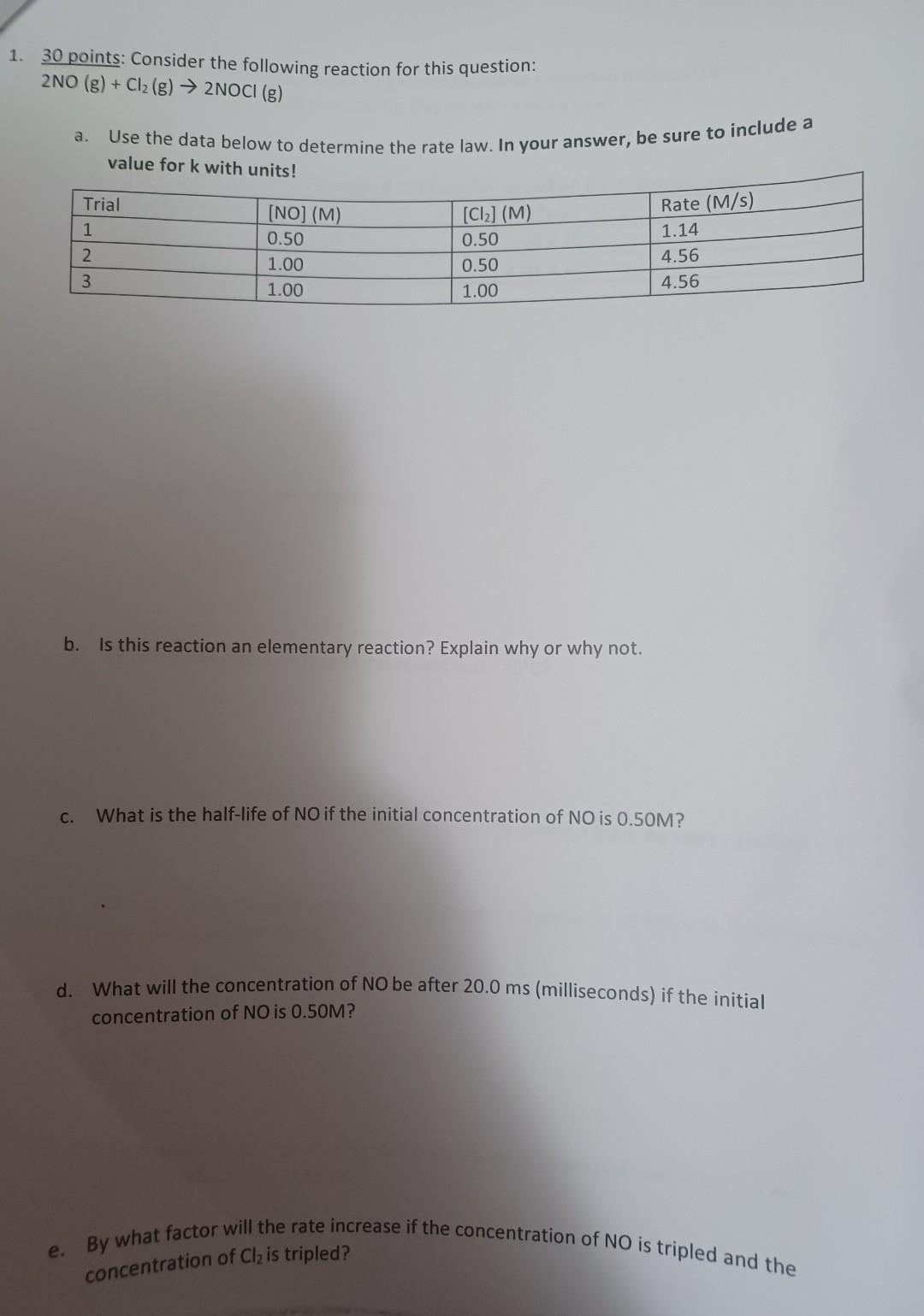  1. 30 points: Consider the following reaction for this question: 2NO(g)+Cl2(g)2NOCl(g)