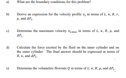 of an incompressible Newtonian fluid in the annular region between two coaxial