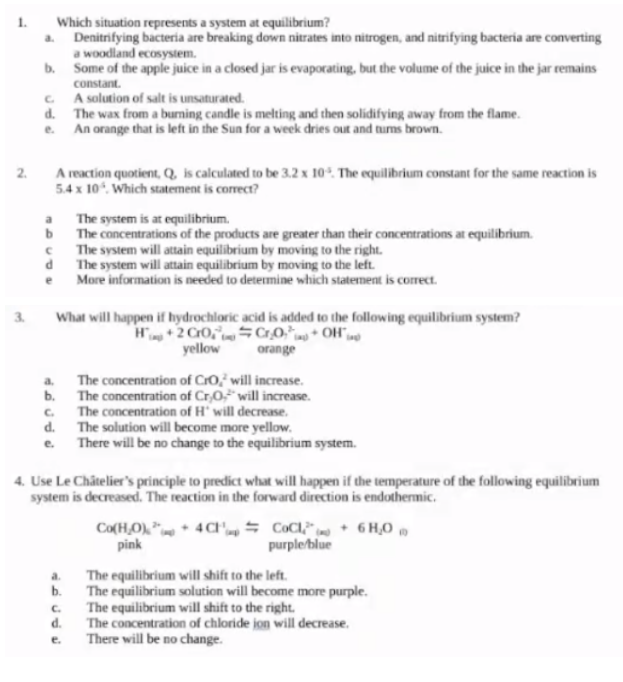 1. Which situation represents a system at equilibrium? a. Denitrifying bacteria
