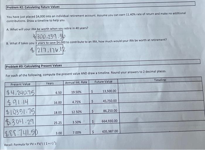  Problem #2: Calculating Future Values You have just placed $4,000 into
