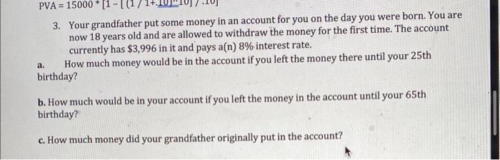 PLEASE EXPLAIN EACH AND HOW TO DO IN EXCEL 3. Your grandfather