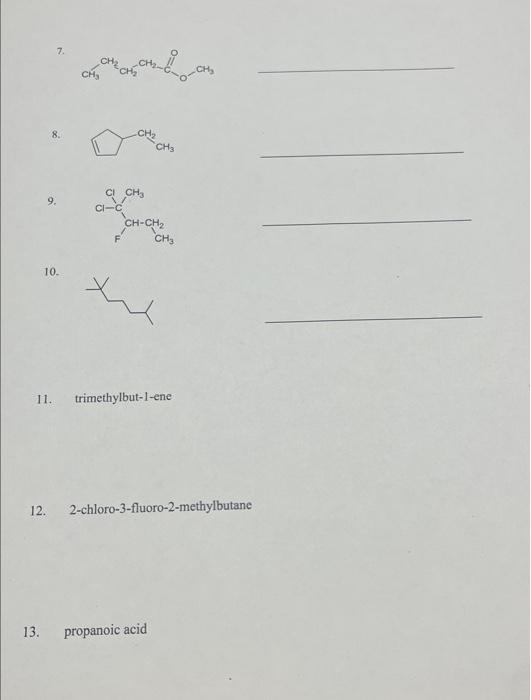 Nem structures 7-10 and write the structural formula for questions 11-13 please.
