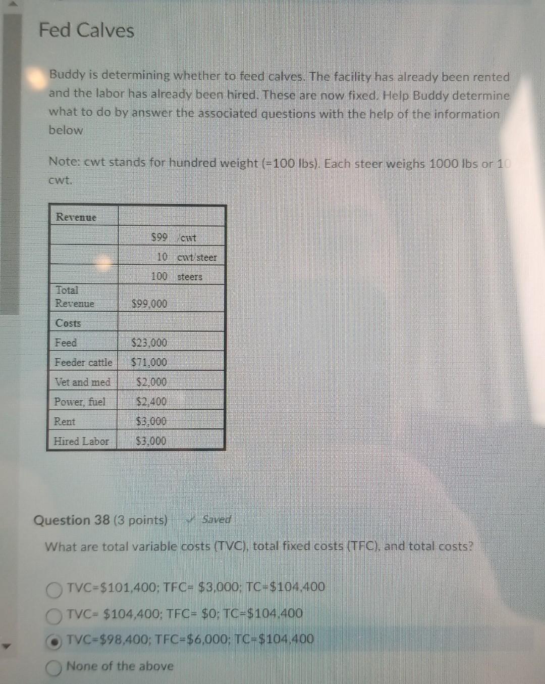 question 38 help Fed Calves Buddy is determining whether to feed