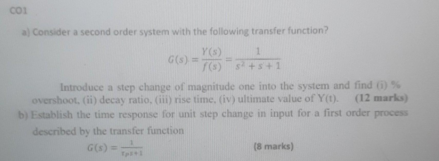 ASAP PLEASE a) Consider a second order system with the following