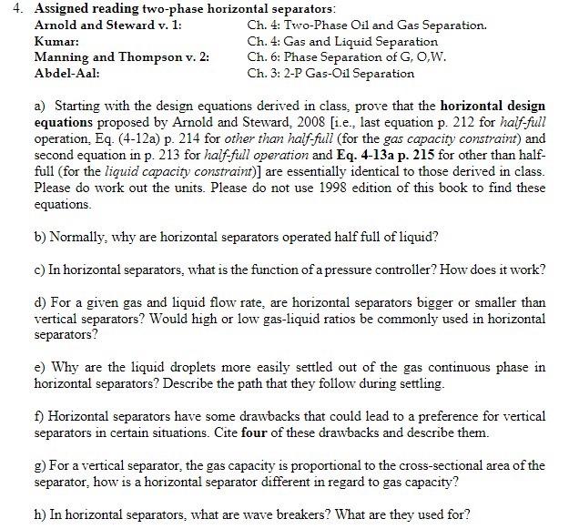  4. Assigned reading two-phase horizontal separators: Arnold and Steward v. 1: