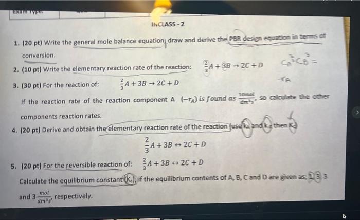  INCLASS - 2 1. (20 pt) Write the general mole balance