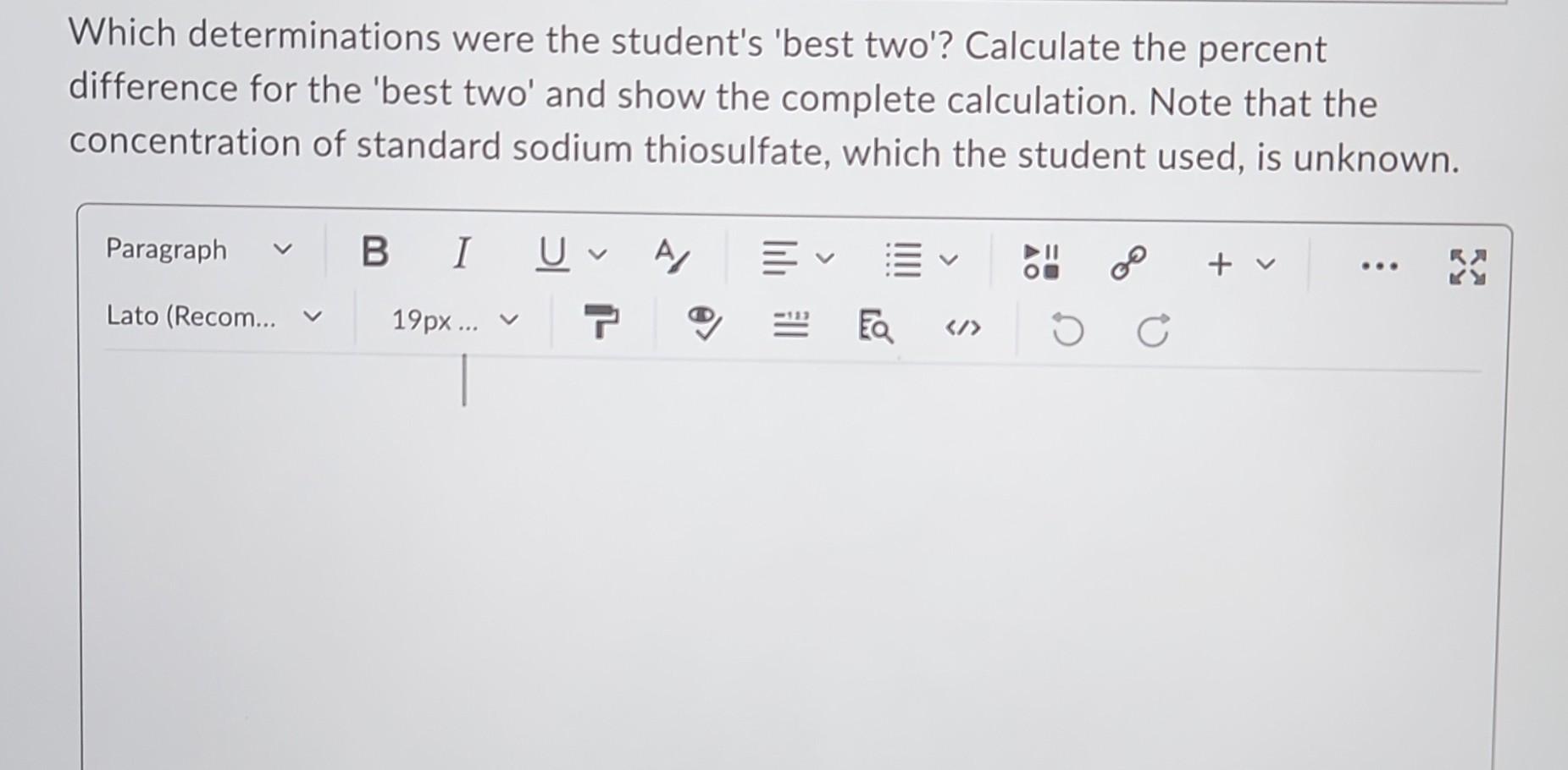 they reported the following measurements: Which determinations were the student's 'best two'?