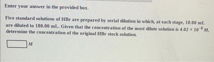  Enter your answer in the provided box. Five standard solutions of