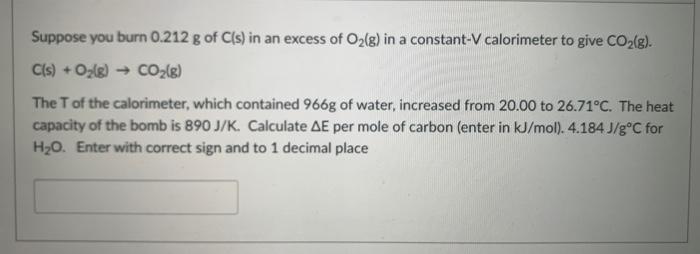 I NEED HELP WITH BOTH ! PLEASE! Suppose you burn 0.212g