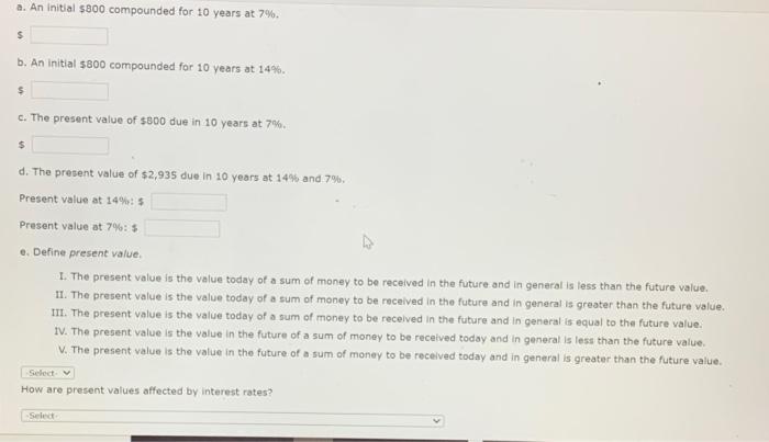  a. An initial $800 compounded for 10 years at 7%. $