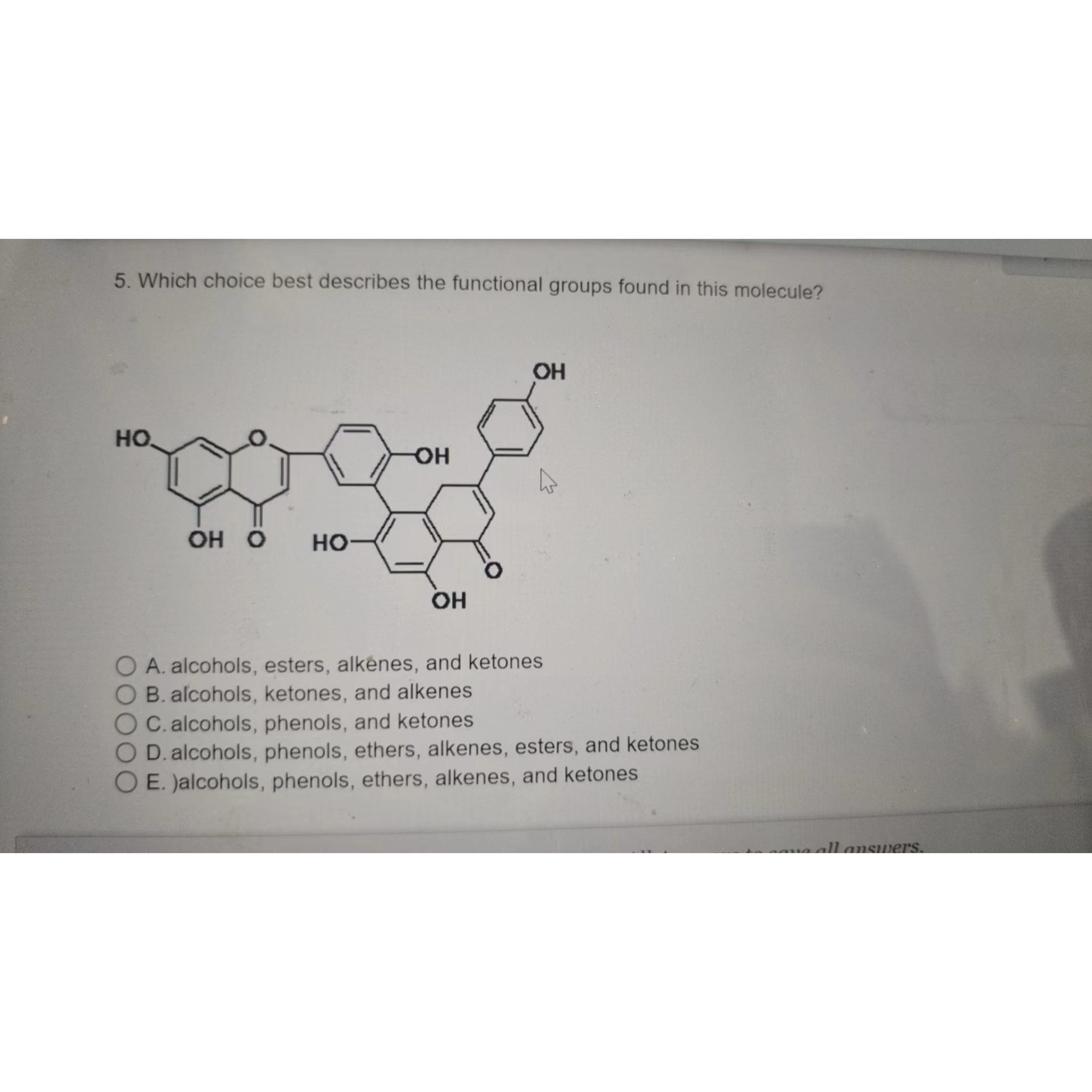  Which choice best describes the functional groups found in this molecule?
