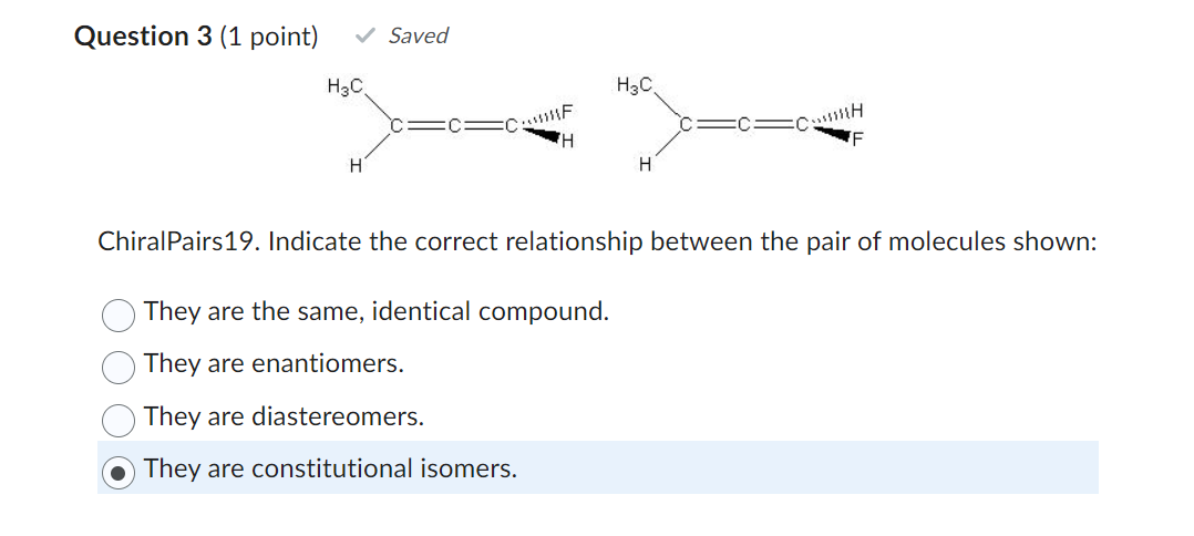 PLEASE HELP!!!!!!!!!!!!!!!!!!!!!!!!! ChiralPairs19. Indicate the correct relationship between the pair of molecules