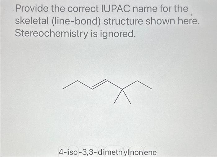  Provide the correct IUPAC name for the skeletal (line-bond) structure shown