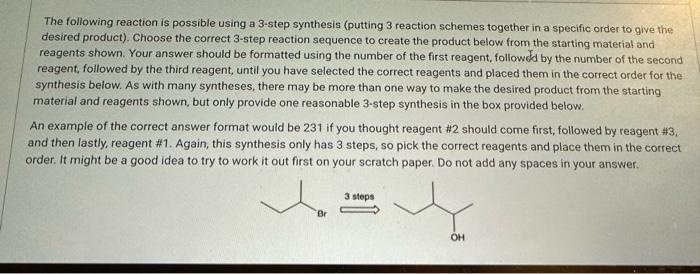  The following reaction is possible using a 3-step synthesis (putting 3