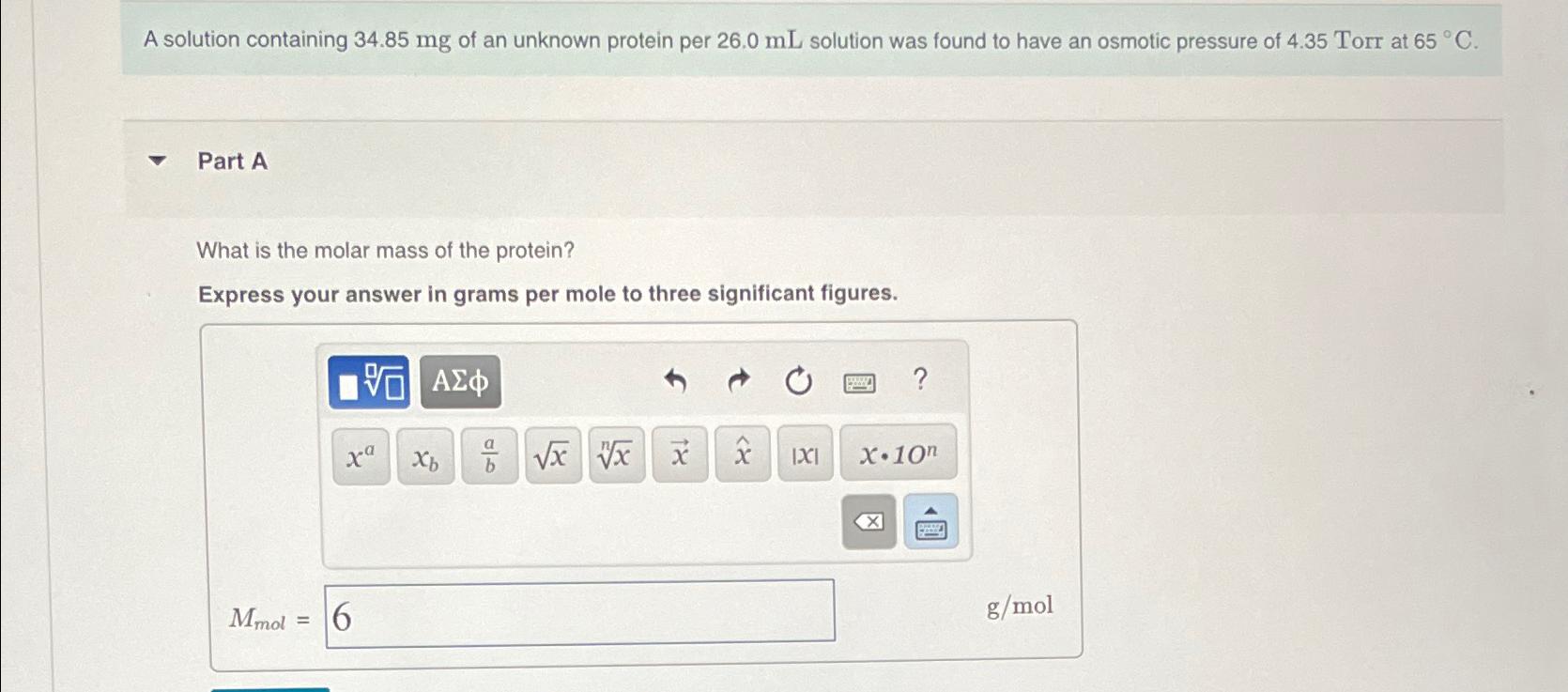  A solution containing 34.85mg of an unknown protein per 26.0mL solution
