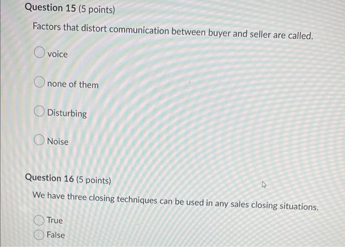 False Question 11 (5 points) After getting the Prospect's "no" we take