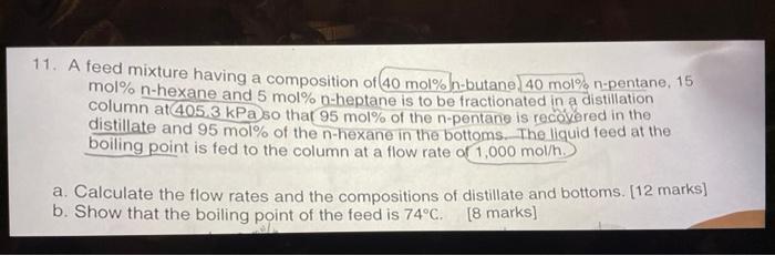 answer part b please 11. A feed mixture having a composition of