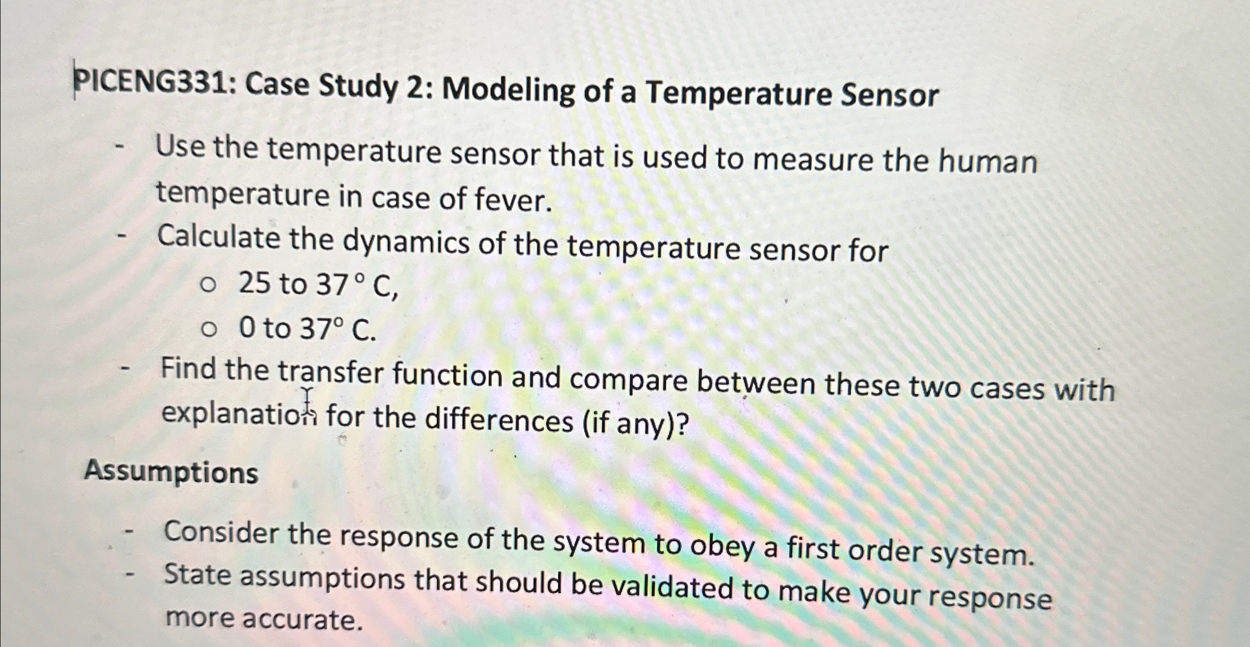  PICENG331: Case Study 2: Modeling of a Temperature Sensor Use the