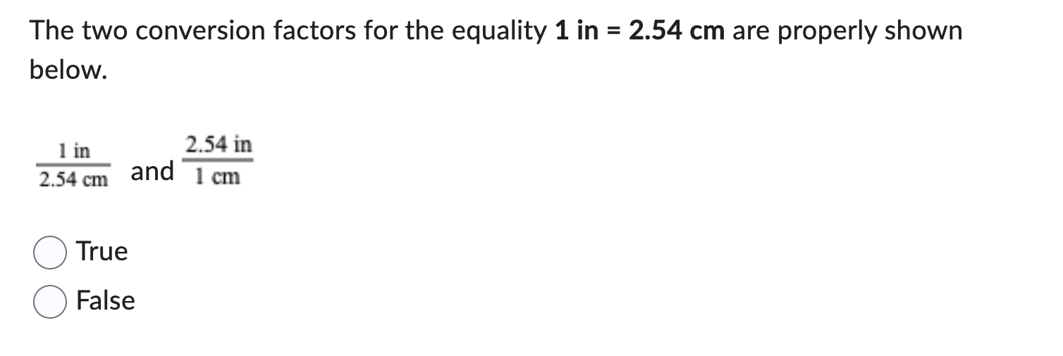  The two conversion factors for the equality 1 in =2.54cm are