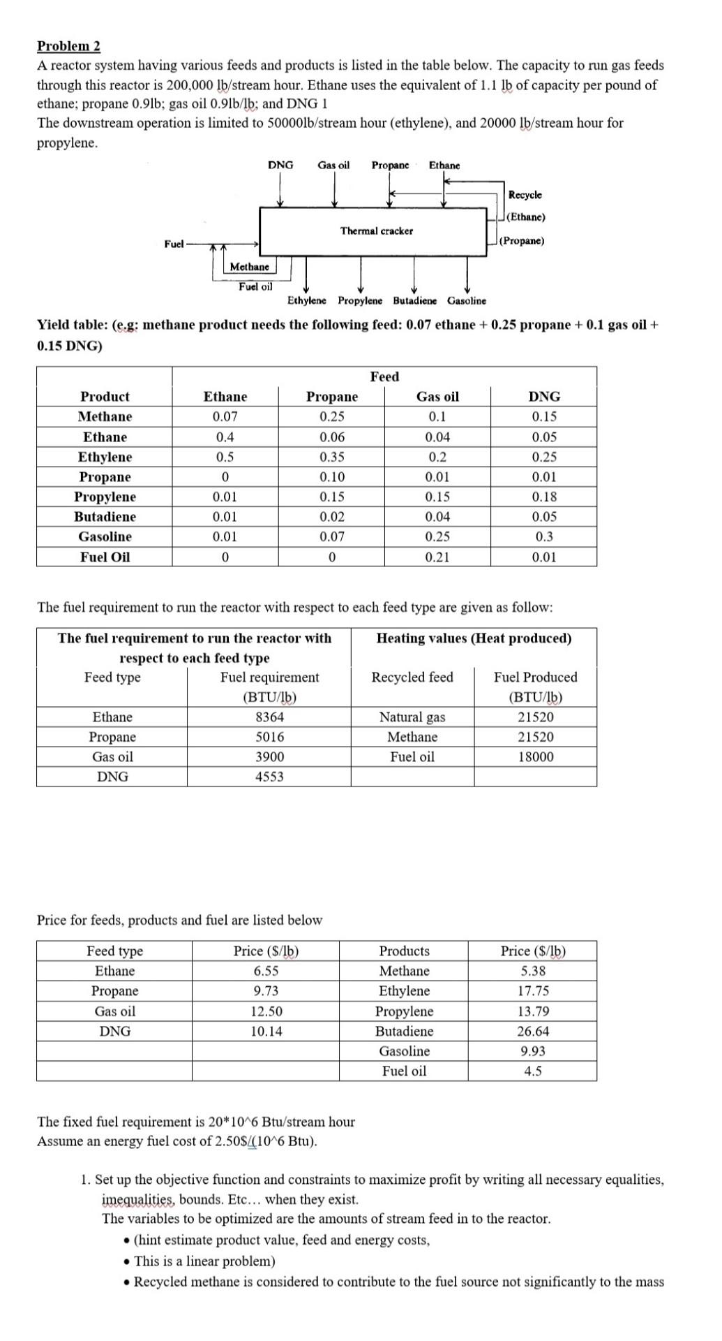 Problem 2 A reactor system having various feeds and products is