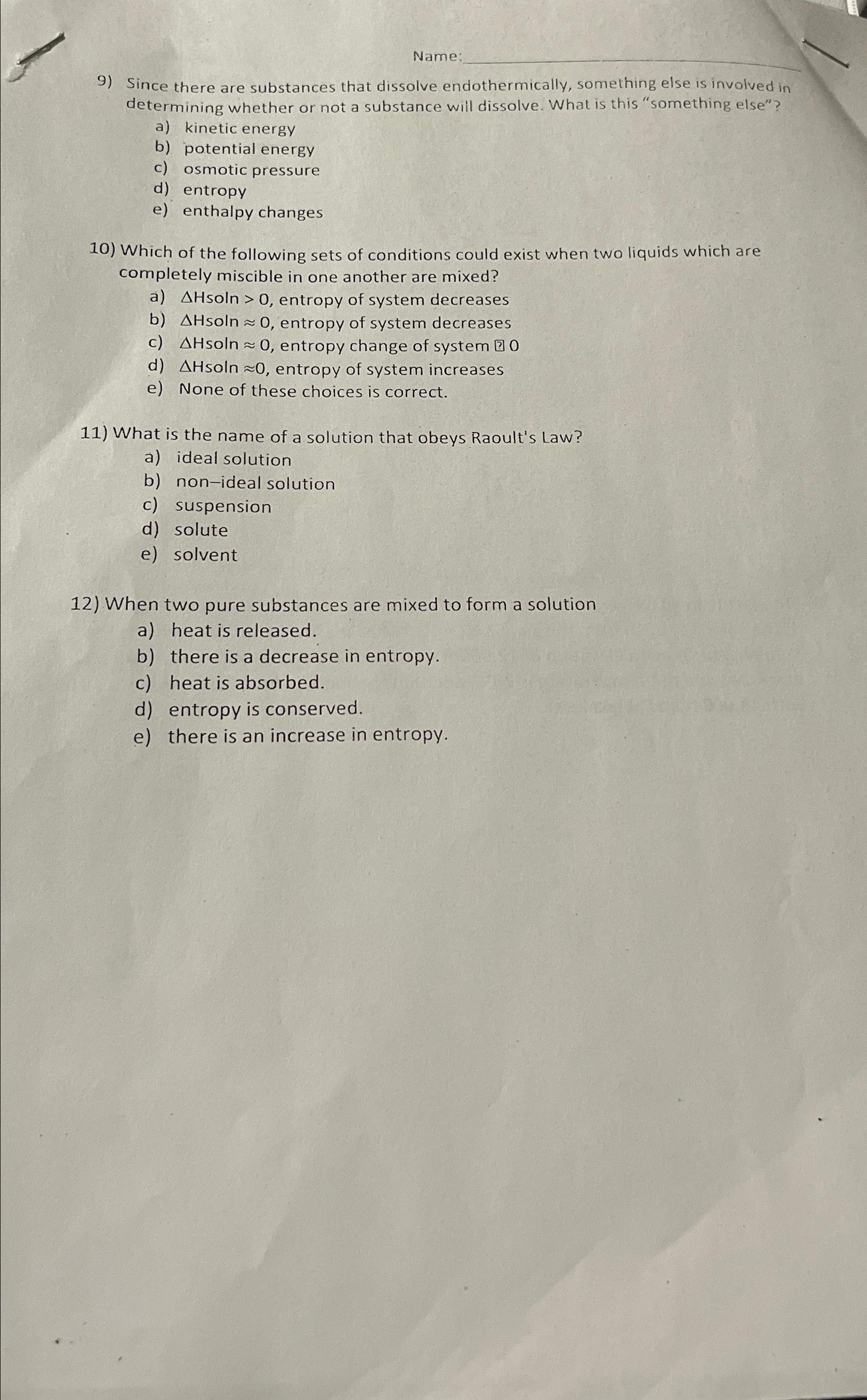 Name: Since there are substances that dissolve endothermically, something else is