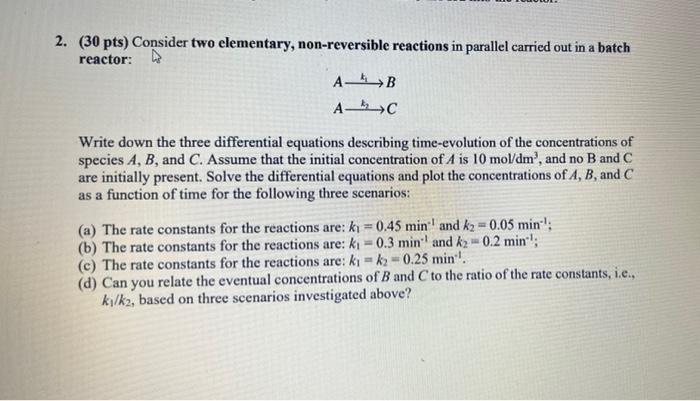 please solve it in polymath ODE ONLY NO MATLAB 2. (30 pts)