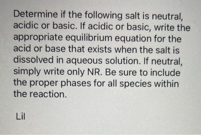 for all species within the reaction. LiCNO Determine if the following salt