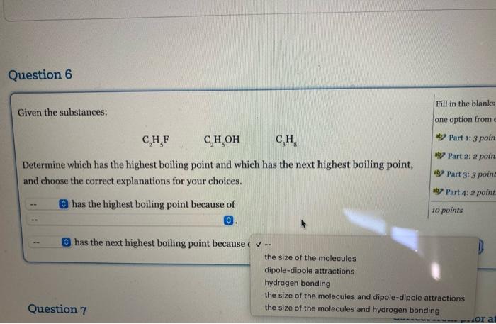  Given the substances: C2H5FC2H5OHC3H8 Determine which has the highest boiling point