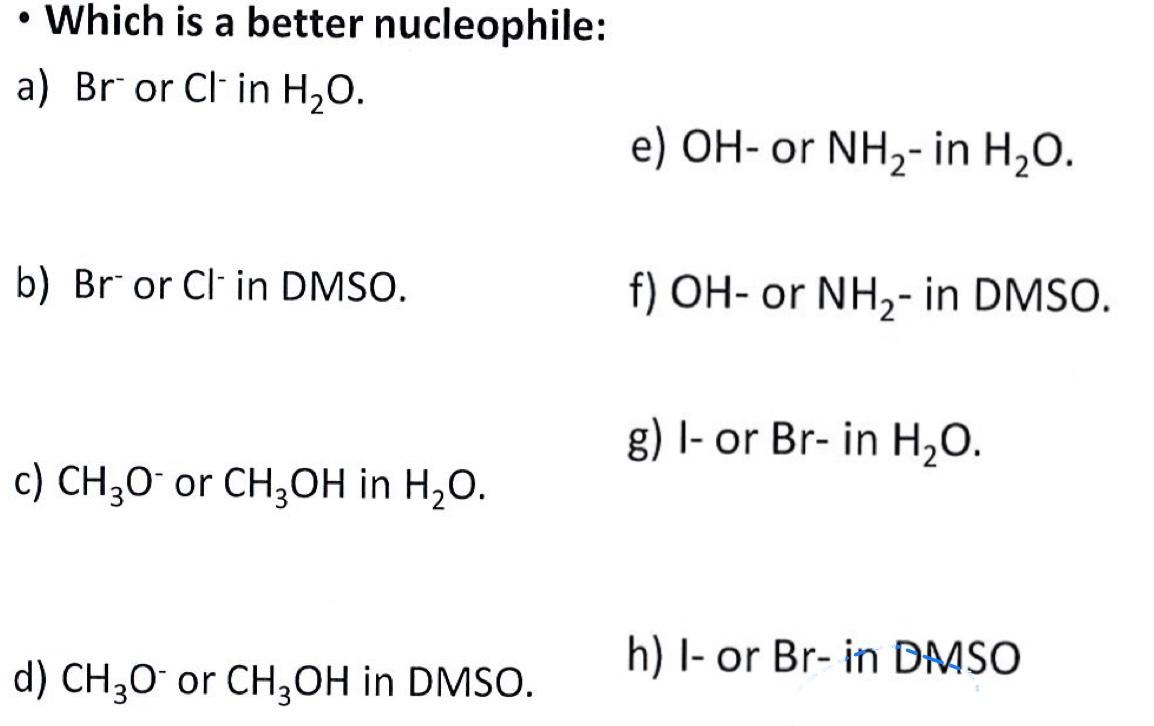 Please explain why it is the better nucleophile in each case only
