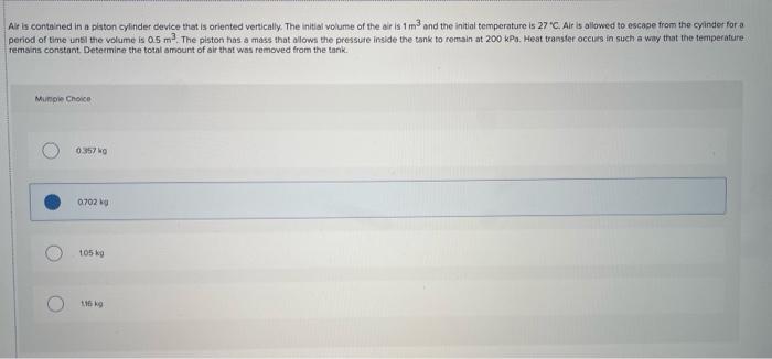 THANK YOU! Nitrogen is contained in a rigid tank (10 m3) at