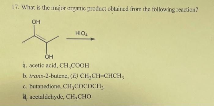 you i will like!! 15. What is the major organic product obtained