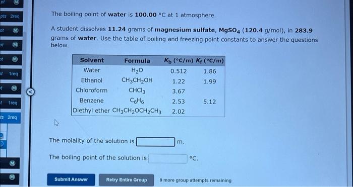 question. The boiling point of water is 100.0C at 1 atmosphere, How