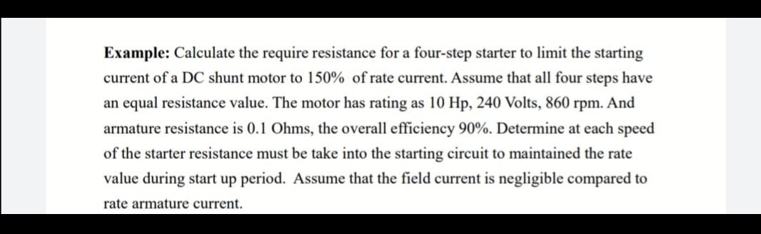  Example: Calculate the require resistance for a four-step starter to limit