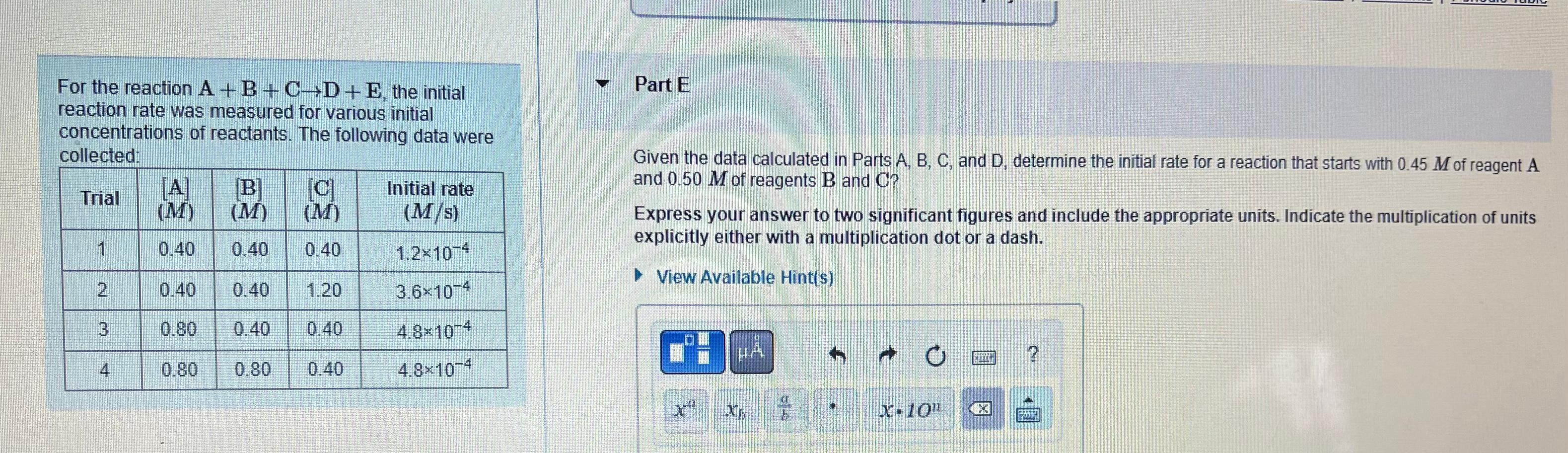 For the reaction A+B+CD+E, the initial Part E reaction rate was