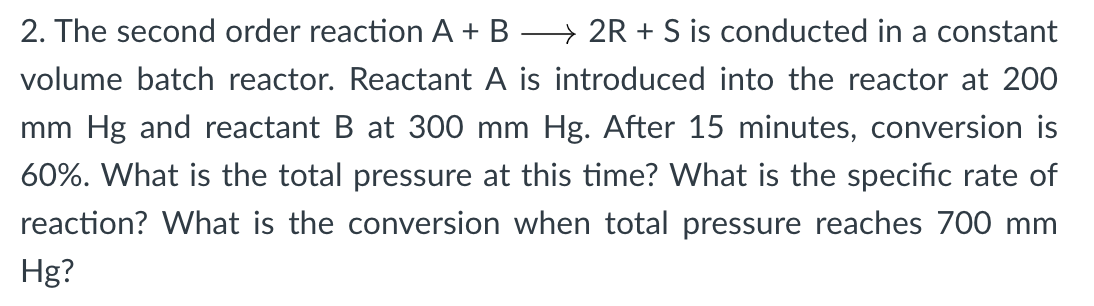 2. The second order reaction A + B + 2R +